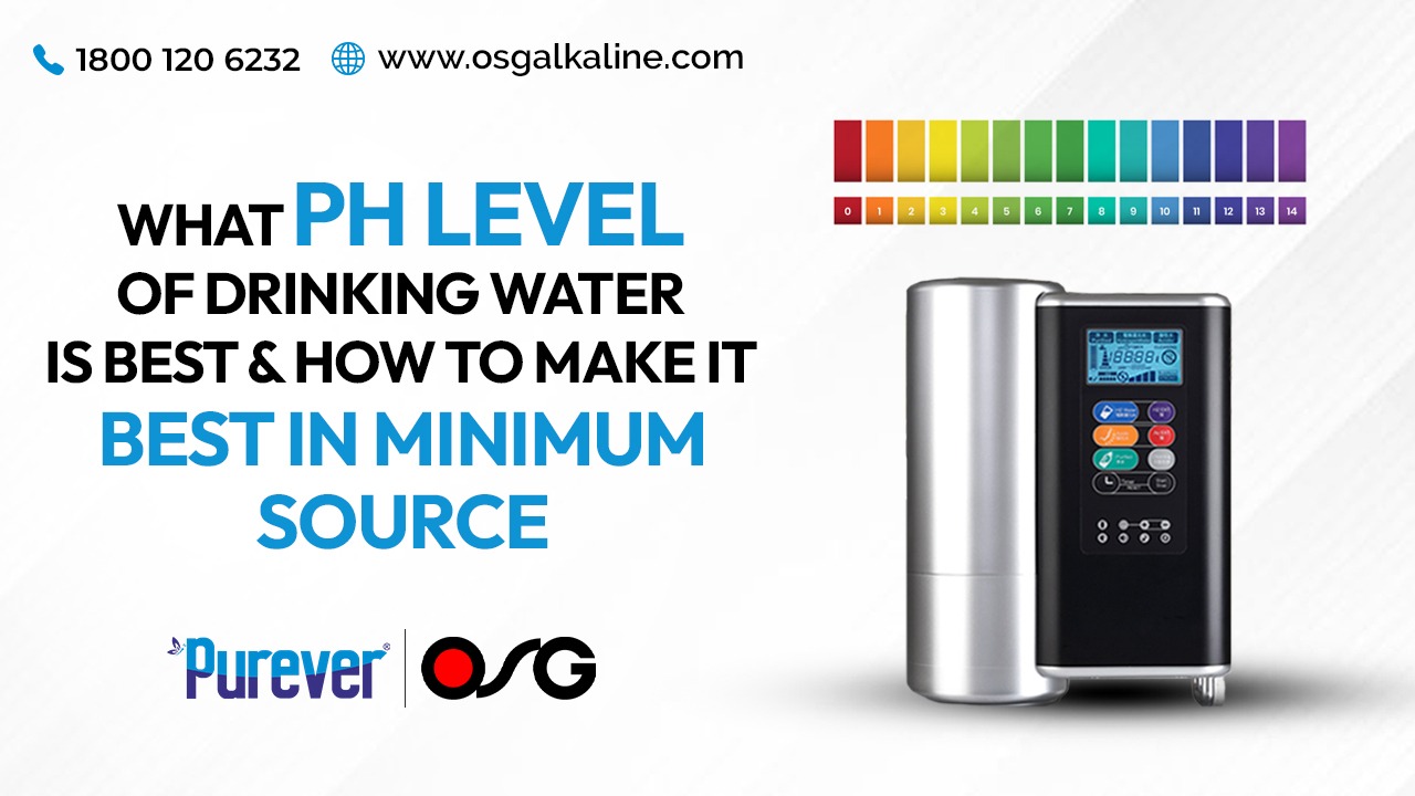 What pH Level of Drinking Water is Best and How to Make it Best in Minimum Source